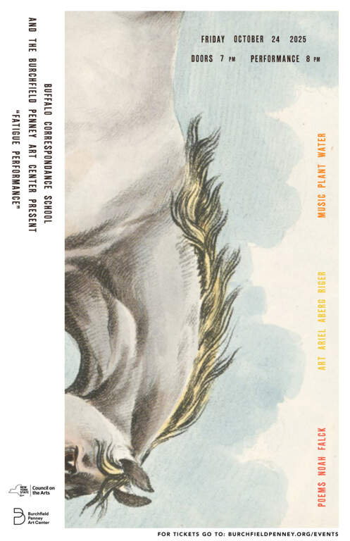 Buffalo Correspondance School + Burchfield Penney Art Center present: FATIGUE PERFORMANCE
