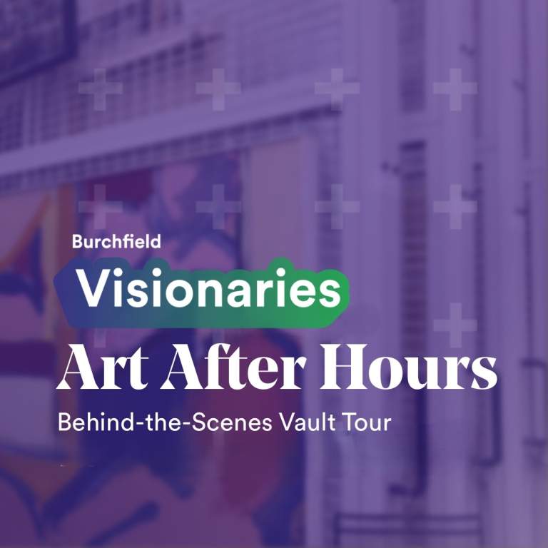 Burchfield Visionaries: Art After Hours