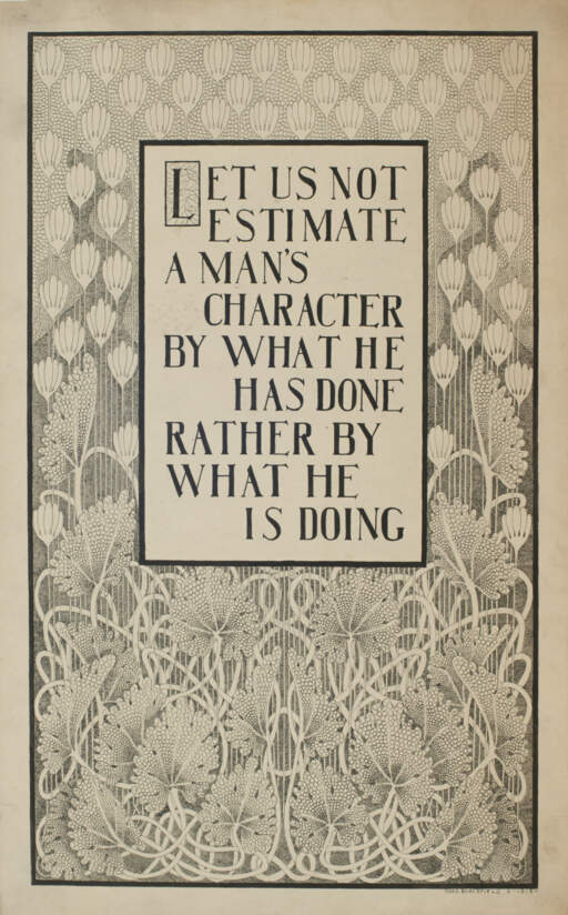 "Let Us Not Estimate A Man's Character" Poster