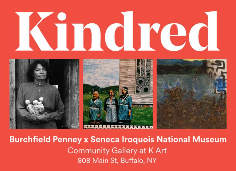 Kindred: Works from the Burchfield Penney Art Center and Seneca Iroquois National Museum Collections 