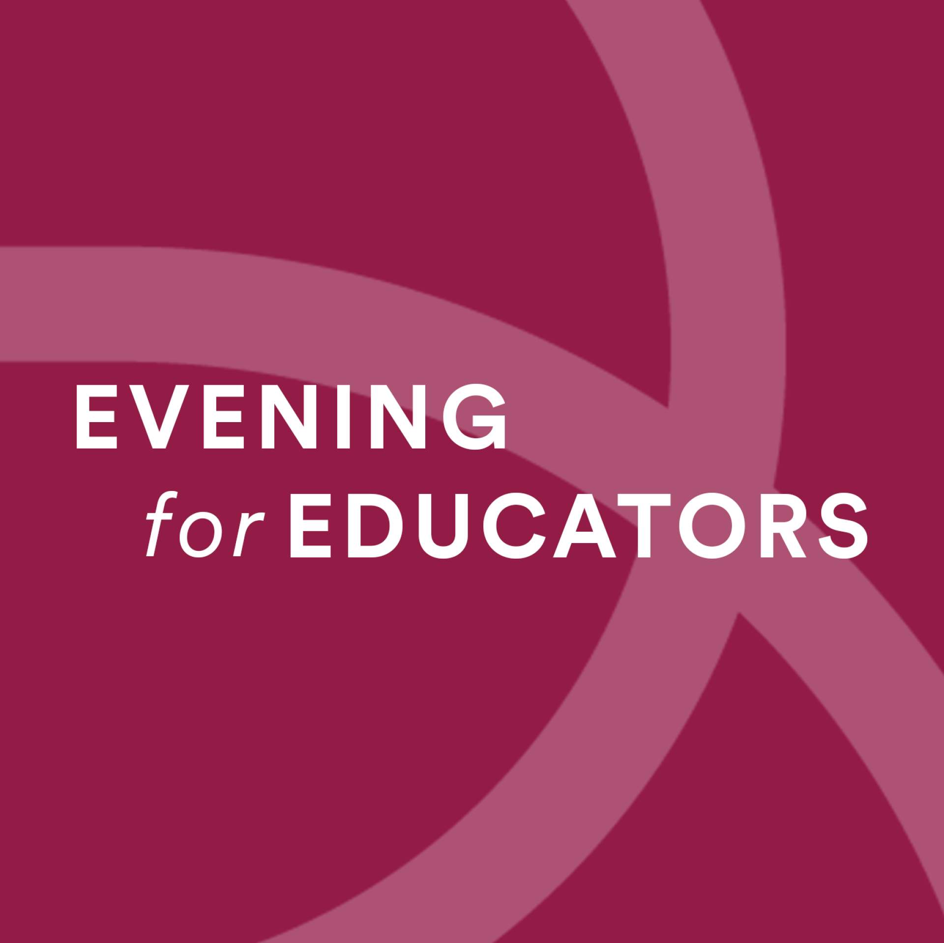 Evening for Educators
