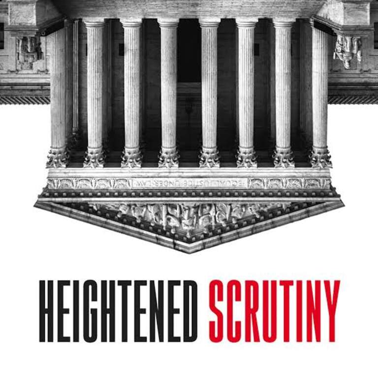 Beyond Boundaries : Heightened Scrutiny 