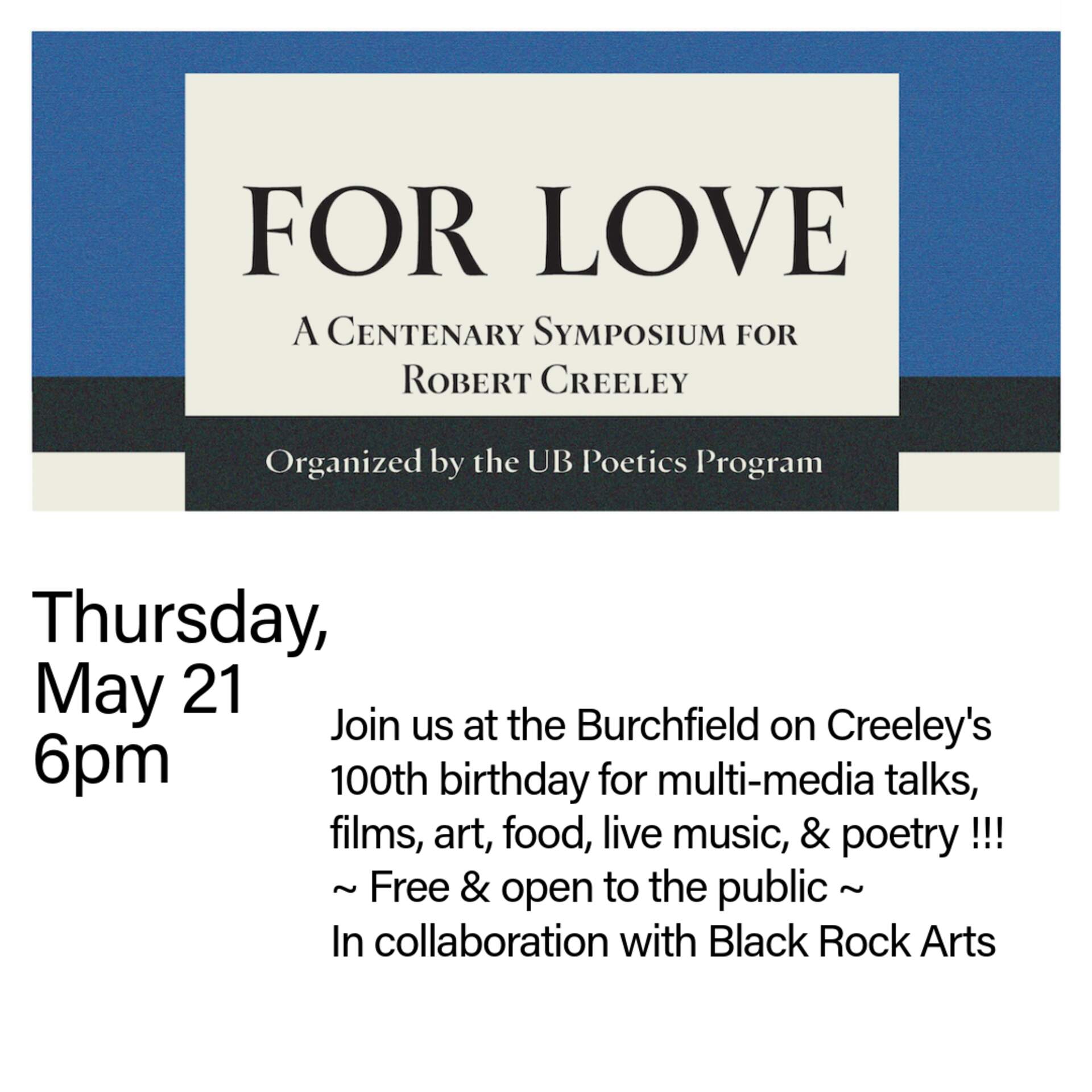 For Love: A Centenary Symposium for Robert Creeley