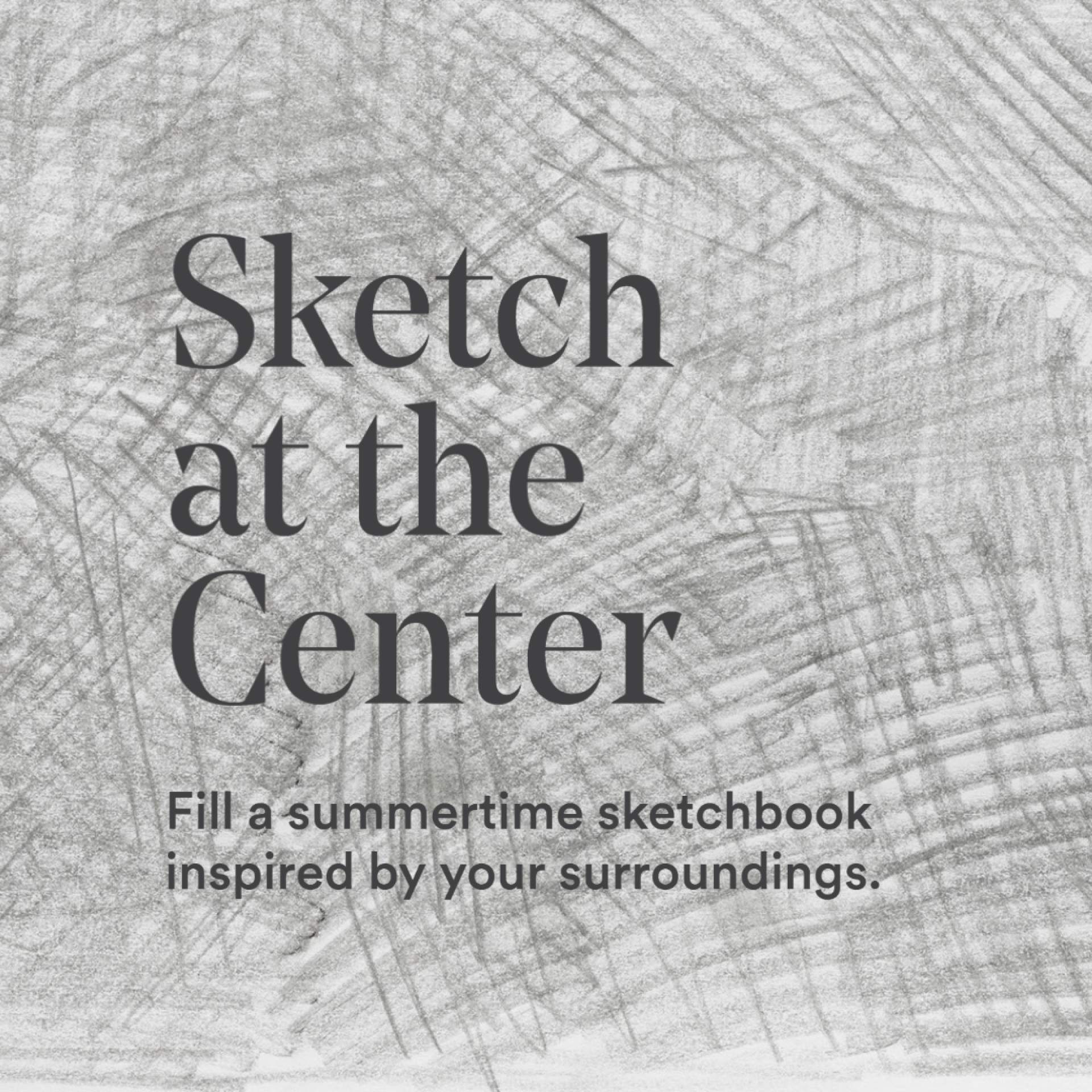 Sketch at the Center