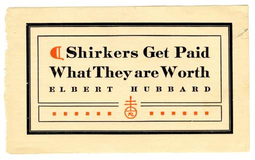 Shirkers Get Paid What They are Worth
